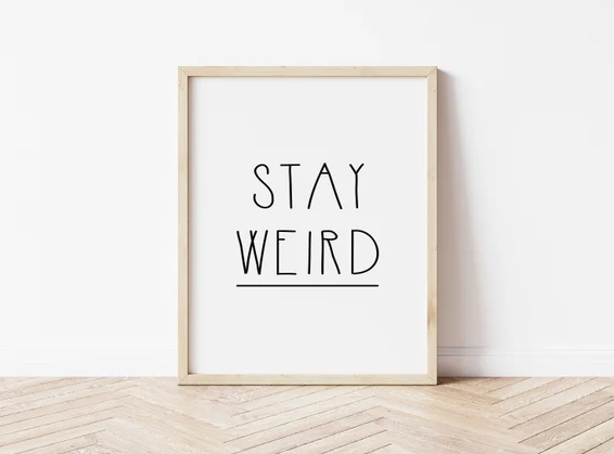 Wooden Frame - Stay Weird